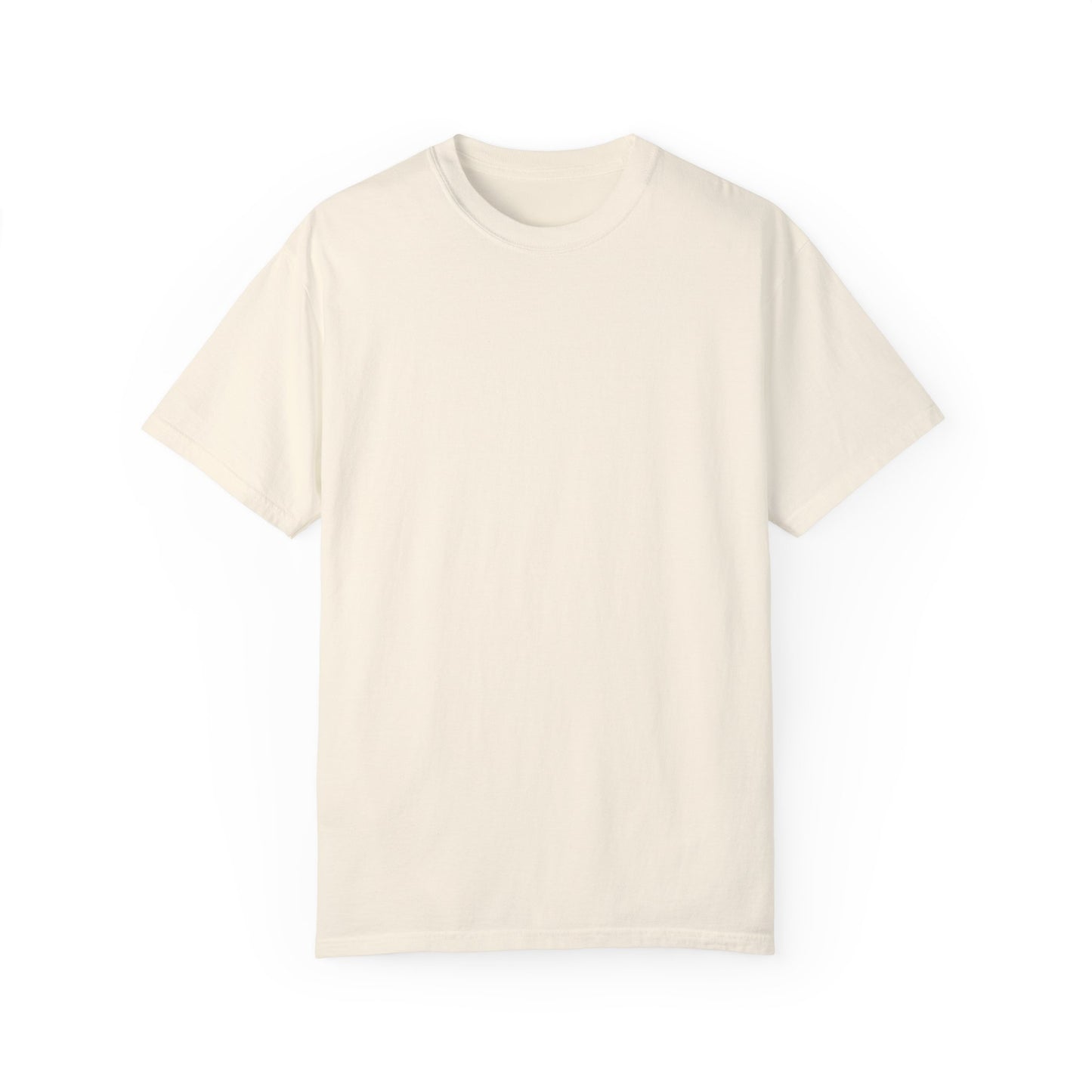 T-Shirt Can't Fit Through the Door No More Unisex Garment-Dyed Tee