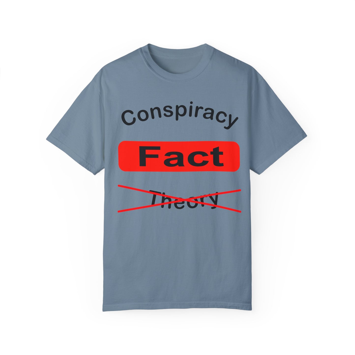 Unisex Garment-Dyed T-Shirt - 'Conspiracy Fact' Graphic Tee for Trendsetters