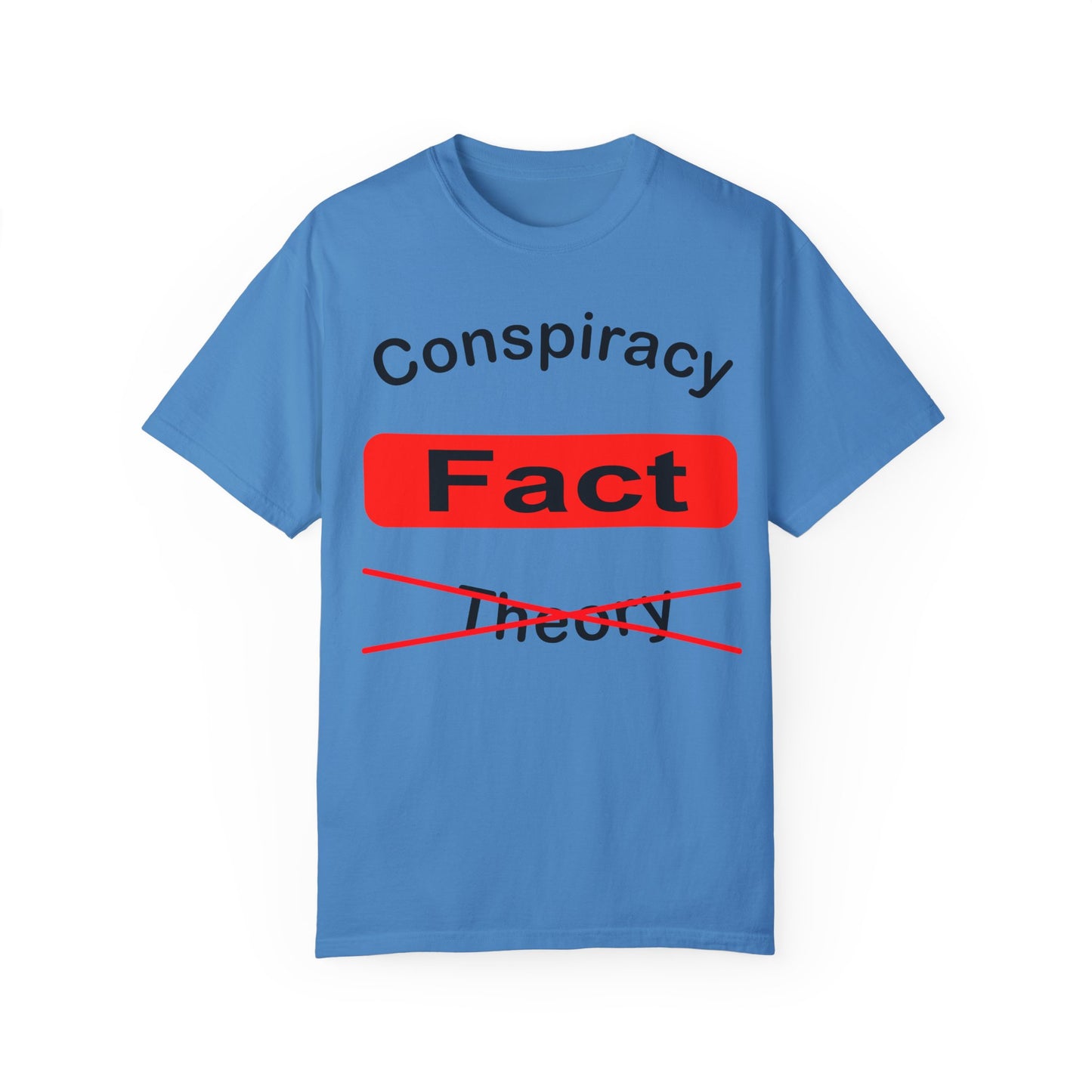 Unisex Garment-Dyed T-Shirt - 'Conspiracy Fact' Graphic Tee for Trendsetters