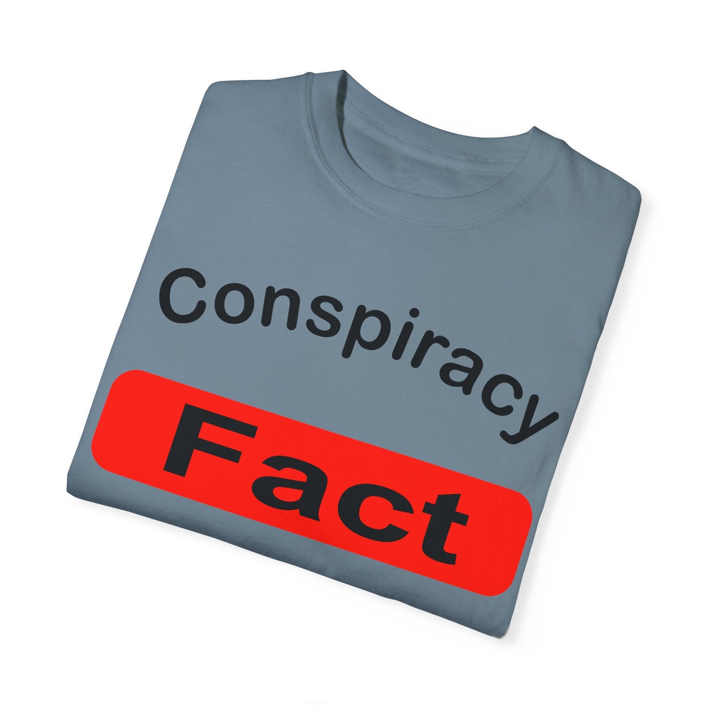 Unisex Garment-Dyed T-Shirt - 'Conspiracy Fact' Graphic Tee for Trendsetters