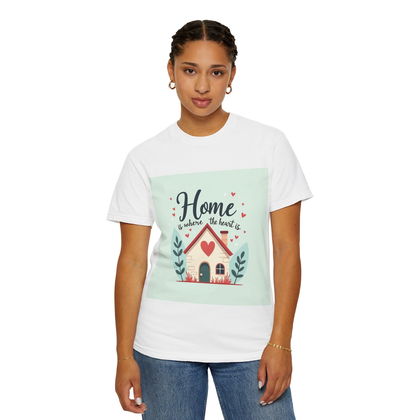Garment-Dyed T-shirt - Home is Where the Heart is