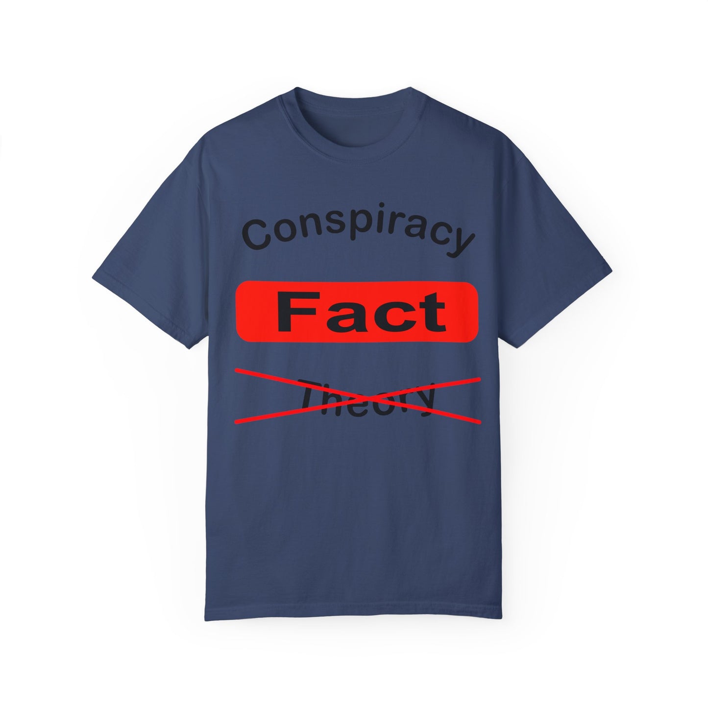 Unisex Garment-Dyed T-Shirt - 'Conspiracy Fact' Graphic Tee for Trendsetters