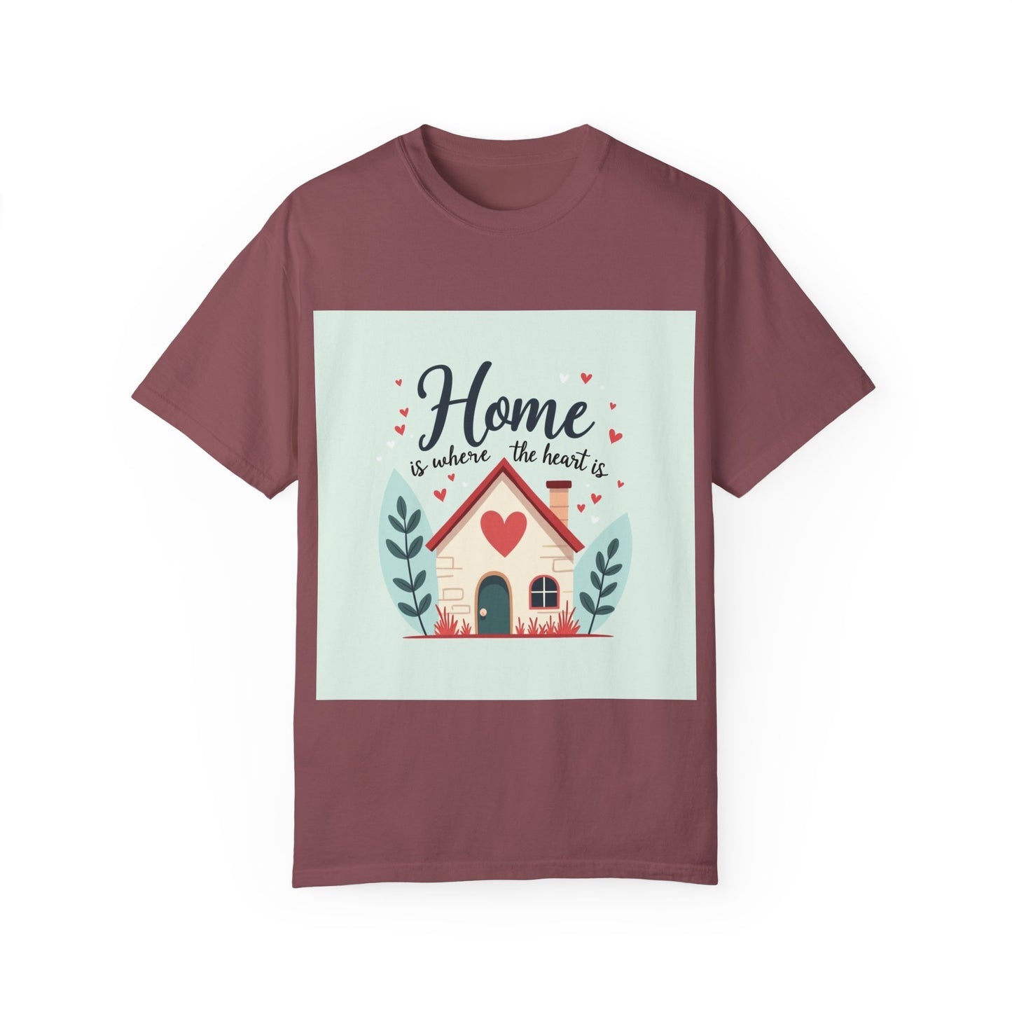 Garment-Dyed T-shirt - Home is Where the Heart is