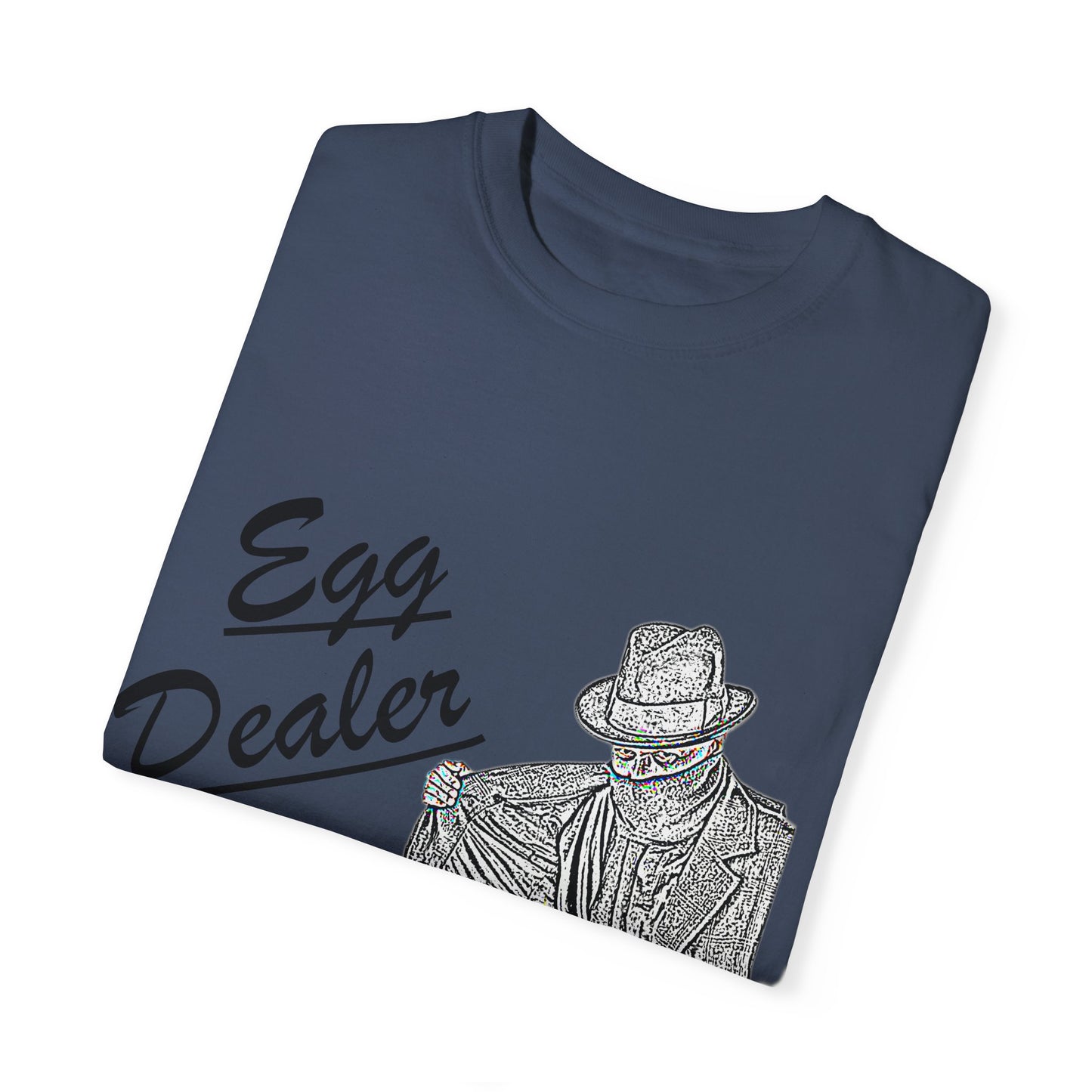 Garment-Dyed T-shirt - Rising Price of Eggs Design