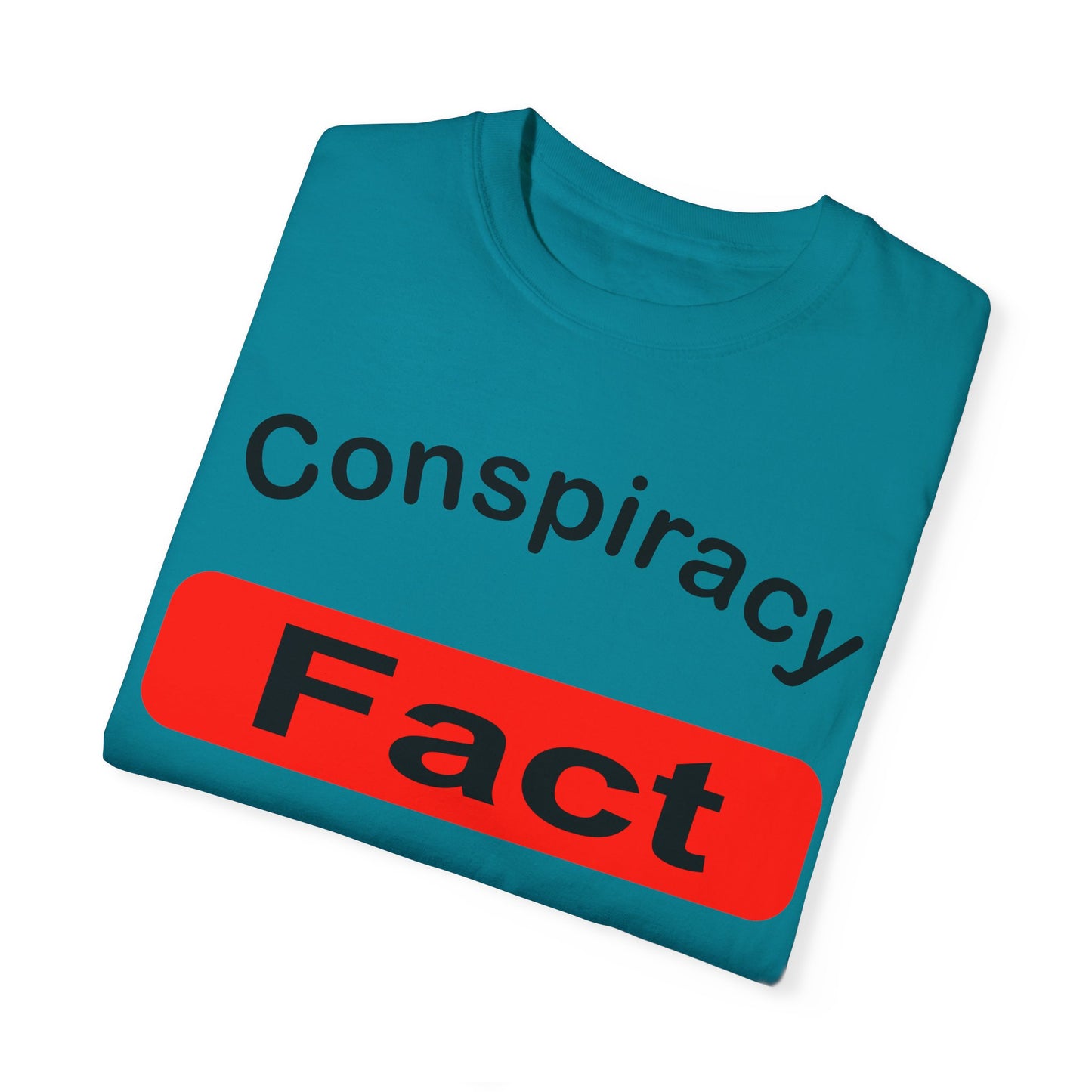 Unisex Garment-Dyed T-Shirt - 'Conspiracy Fact' Graphic Tee for Trendsetters