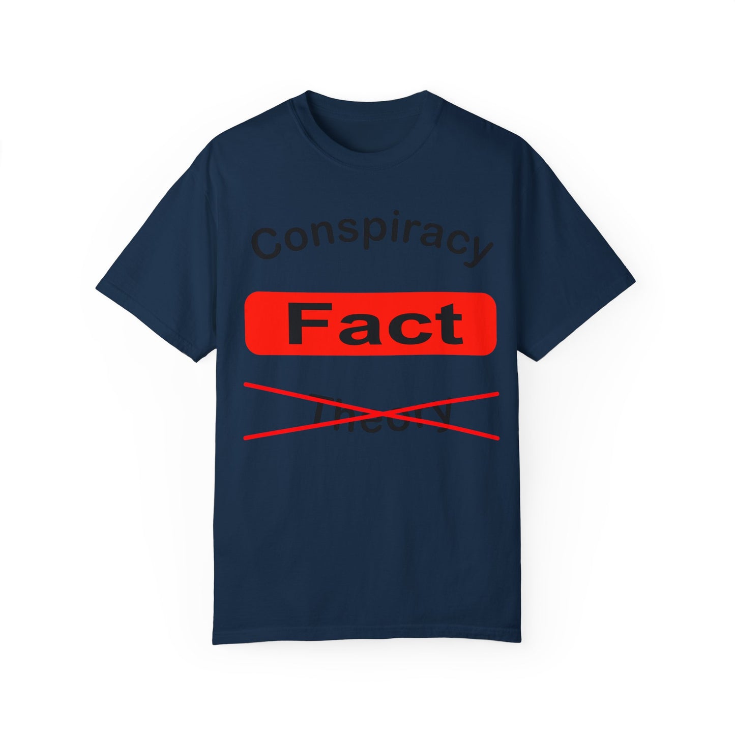 Unisex Garment-Dyed T-Shirt - 'Conspiracy Fact' Graphic Tee for Trendsetters