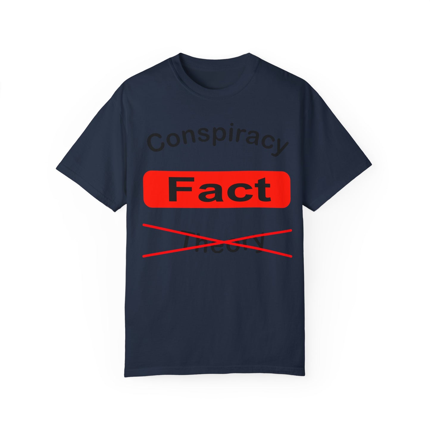 Unisex Garment-Dyed T-Shirt - 'Conspiracy Fact' Graphic Tee for Trendsetters